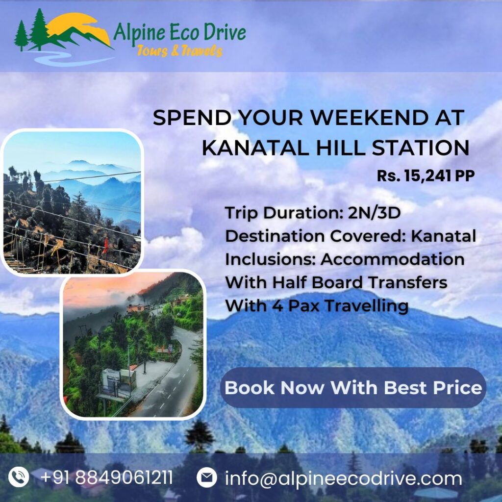 Exhilarating Kanatal Hill Station Alpine Eco Drive